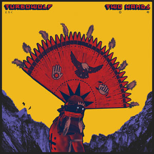 TURBOWOLF: “Two Hands”